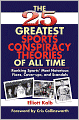 The 25 Greatest Sports Conspiracy Theories of All-Time: Ranking Sports' Most Notorious Fixes, Cover-Ups, and Scandals