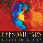 Eyes and Ears