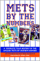 Mets by the Numbers: A Complete Team History of the Amazin' Mets by Uniform Number