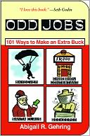 Odd Jobs: 101 Ways to Make an Extra Buck