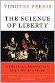 The Science of Liberty: Democracy, Reason, and the Laws of Nature