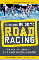 Runner's World Guide to Road Racing: Run Your First (or Fastest) 5-K, 10-K, Half-Marathon, or Marathon