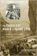 The Turbulent World of Franz Göll: An Ordinary Berliner Writes the Twentieth Century