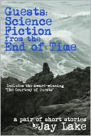 Guests: Science Fiction from the End of Time