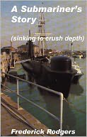 A Submariners Story (Sinking to Crush Depth)(short story)