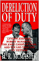 Dereliction of Duty: Johnson, McNamara, the Joint Chiefs of Staff