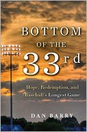 Bottom of the 33rd by Dan Barry: Book Cover