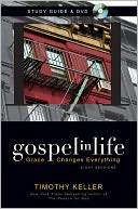 Gospel in Life Study Guide: Grace Changes Everything