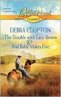 The Trouble with Lacy Brown and And Baby Makes Five