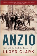 Anzio: Italy and the Battle for Rome -- 1944