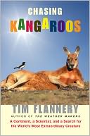 Chasing Kangaroos: A Continent, a Scientist, and a Search for the World's Most Extraordinary Creature