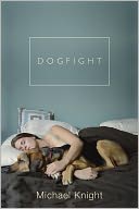 Dogfight: And Other Stories