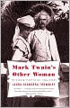 Mark Twain's Other Woman: The Hidden Story of His Final Years