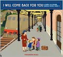 I Will Come Back for You: A Family in Hiding During World War II