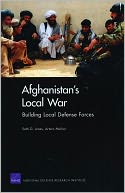 Afghanistan's Local War: Building Local Defense Forces