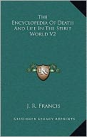 The Encyclopedia Of Death And Life In The Spirit World V2