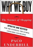 Why We Buy: The Science of Shopping, Updated and Revised Edition