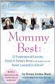 MommyBest: 13 Inspirational Lessons Derek & Dylan's Mom (and maybe yours) Never Learned In School: Book 1: Memoirs From The First Five Years Of Motherhood