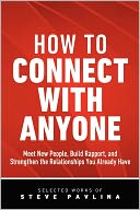 How To Connect With Anyone - Meet New People, Build Rapport, And Strengthen The Relationships You Already Have