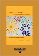 The Classrooms All Young Children Need
