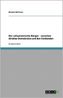 Der Schweizerische B Rger - Zwischen Direkter Demokratie Und Den Verb Nden