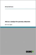 Aid As A Catalyst For Poverty Reduction