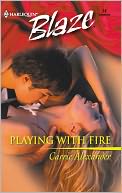 Playing with Fire