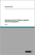 Assessing East-West Labour Migration After Eu-Enlargement