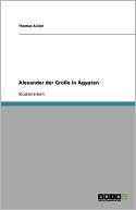 Alexander Der Gro E In Gypten