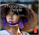 Focus On Photographing People: Focus on the Fundamentals (Focus On Series)