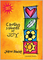 Creating Moments of Joy for the Person with Alzheimer's or Dementia: A Journal for Caregivers
