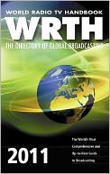 World Radio TV Handbook 2011: The Directory of Global Broadcasting