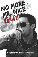 No More Mr. Nice Guy