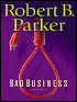 Bad Business (Spenser Series #31)