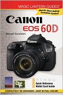Magic Lantern Guides: Canon EOS 60D