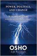 Power, Politics, and Change: What can I do to help make the world a better place?