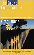 The Great Compromise: and How Christians Can Avoid Living On Both Sides of the Fence.