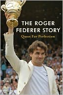 Roger Federer Story: Quest for Perfection