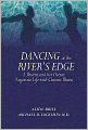 Dancing at the River's Edge: A Patient and Her Doctor Negotiate Life with Chronic Illness