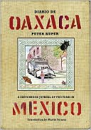 Diario de Oaxaca: A Sketchbook Journal of Two Years in Mexico