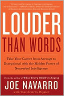 Louder Than Words: Take Your Career from Average to Exceptional with the Hidden Power of Nonverbal Intelligence