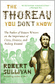 The Thoreau You Don't Know: The Father of Nature Writers on the Importance of Cities, Finance, and Fooling Around