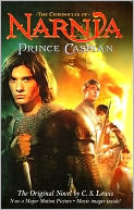 Prince Caspian (The Chronicles of Narnia Series #4)