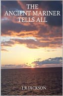 The Ancient Mariner Tells All