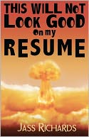This Will Not Look Good on My Resume