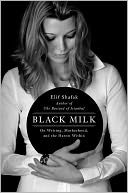 Black Milk: On Writing, Motherhood, and the Harem Within