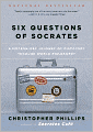 Six Questions of Socrates: A Modern-Day Journey of Discovery through World Philosophy