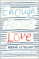 Enough About Love