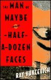 Man of Maybe Half-a-Dozen Faces