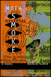 Moth Smoke: A Novel